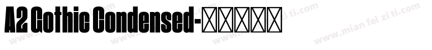 A2 Gothic Condensed字体转换